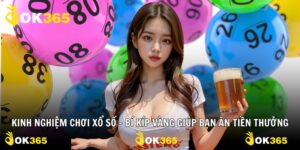 Kinh Nghiệm Chơi Xổ Số – Bí Kíp Vàng Giúp Bạn Ăn Tiền Thưởng